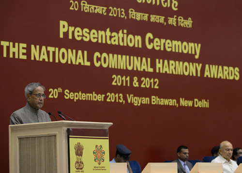 Speech by the President of India, Shri Pranab Mukherjee at the Presentation of the National Communal Harmony Award 2011 & 2012