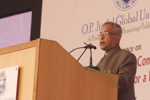 Speech By The President Of India, Shri Pranab Mukherjee At The Conference On "The Future Of Indian Universities : Comparative Perspectives On Higher Education Reforms For A Knowledge Society" At O.p. Jindal Global University