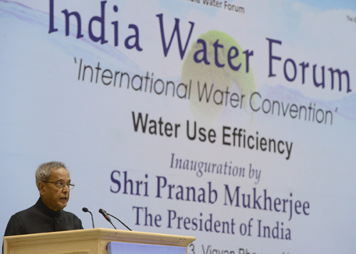 Speech of the Hon'ble President of India at the Inauguration of the Second India Water Forum 2013 Organized by the Energy and Resources Institute (TERI)